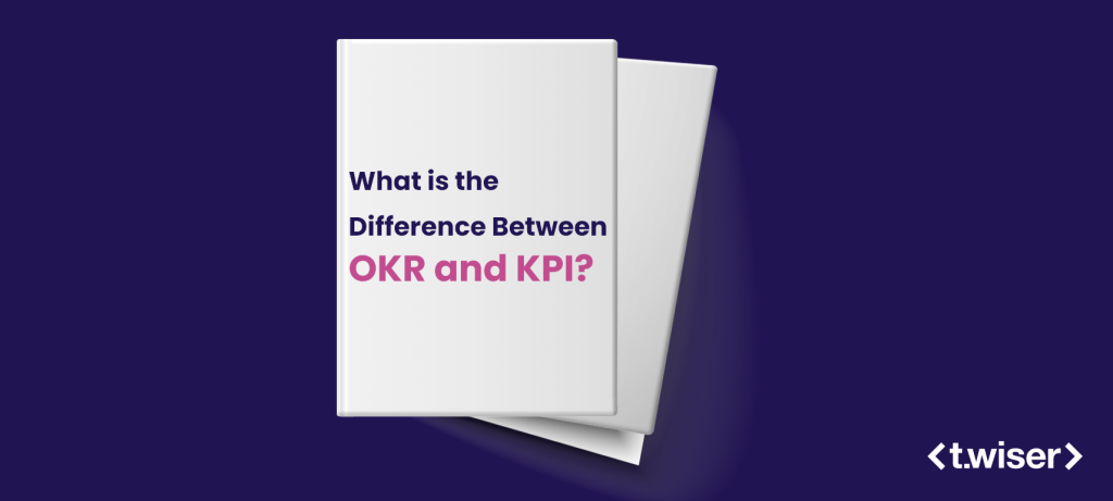 What is the Difference Between OKR and KPI?