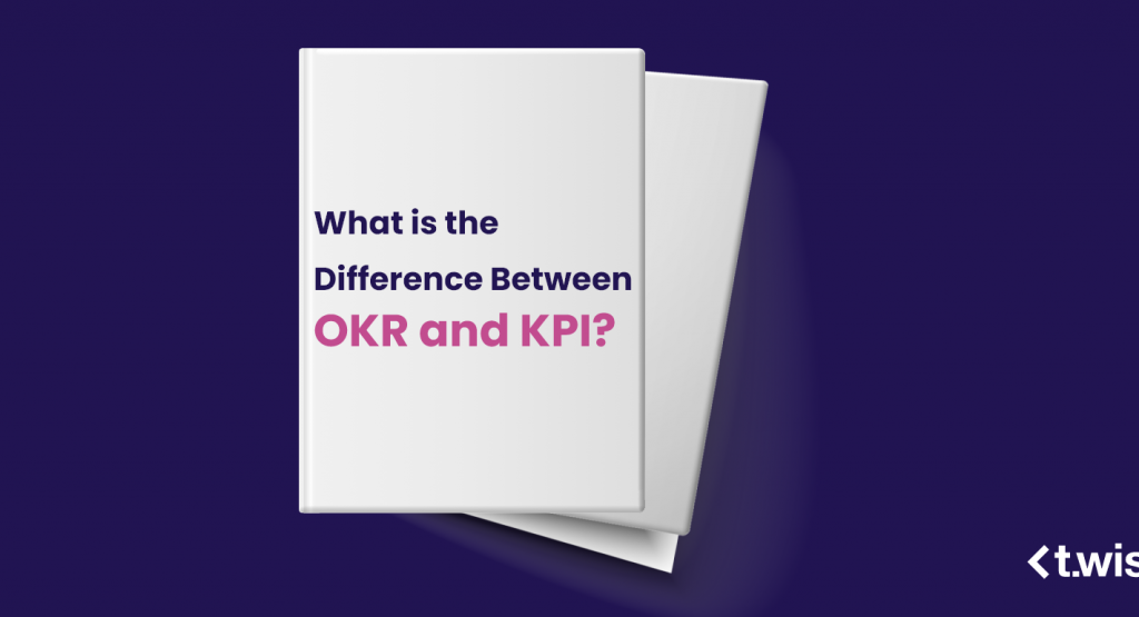 What is the Difference Between OKR and KPI?