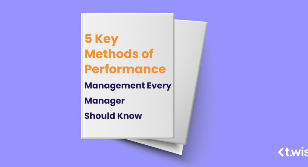 5 Key Methods of Performance Management Every Manager Should Know
