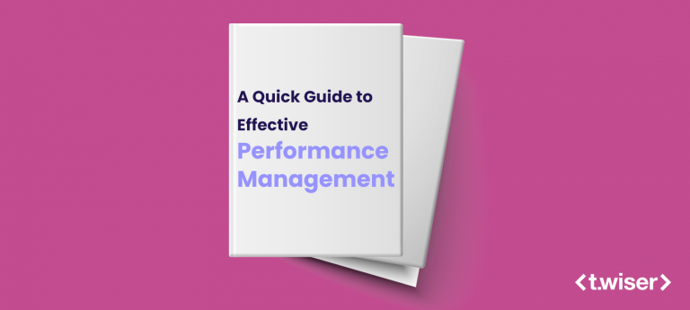 A Quick Guide to Effective Performance Management - Twiser