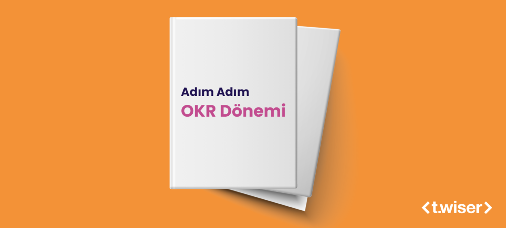 Adım Adım OKR Dönemi