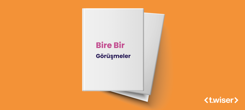 Bire Bir Görüşmeler