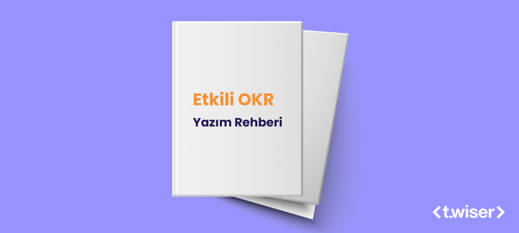 Etkili OKR Yazım Rehberi