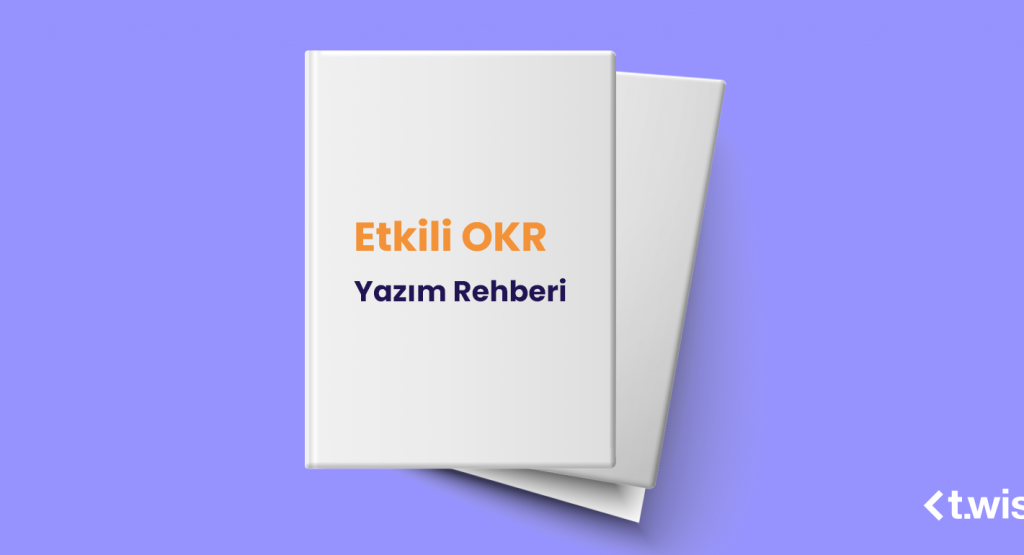 Etkili OKR Yazım Rehberi