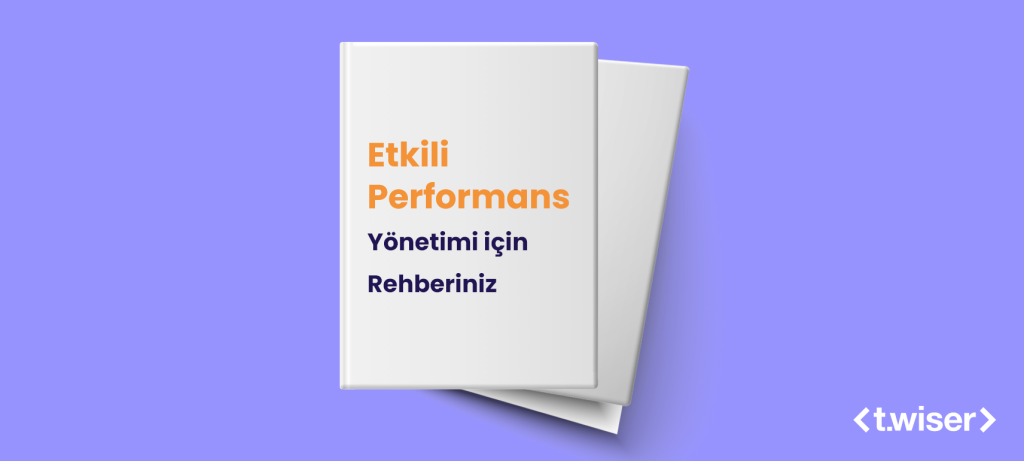 Etkili Performans Yönetimi için Rehberiniz