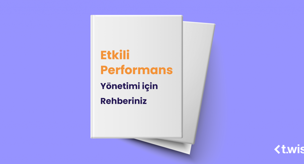 Etkili Performans Yönetimi için Rehberiniz