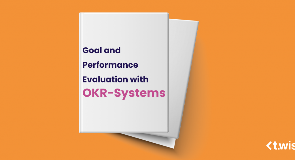 Goal and Performance Evaluation with OKR-Systems