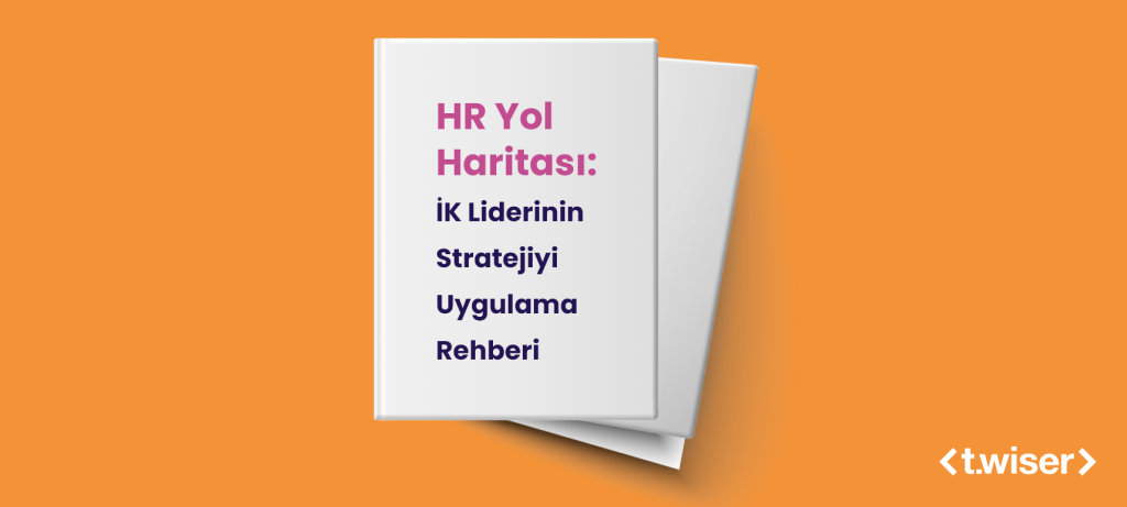 HR Yol Haritası: İK Liderinin Stratejiyi Uygulama Rehberi