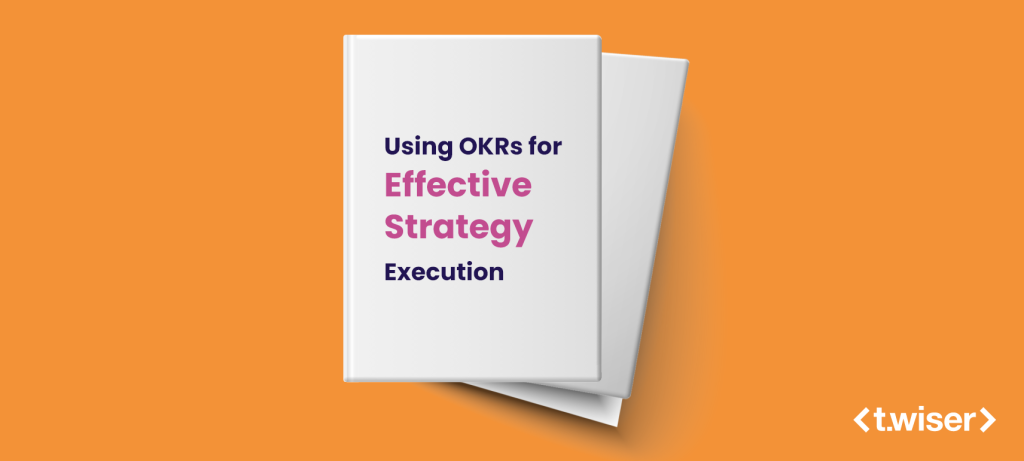 Using OKRs for Effective Strategy Execution