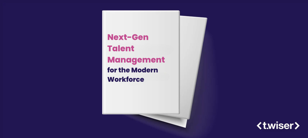 Next-Gen Talent Management for the Modern Workforce
