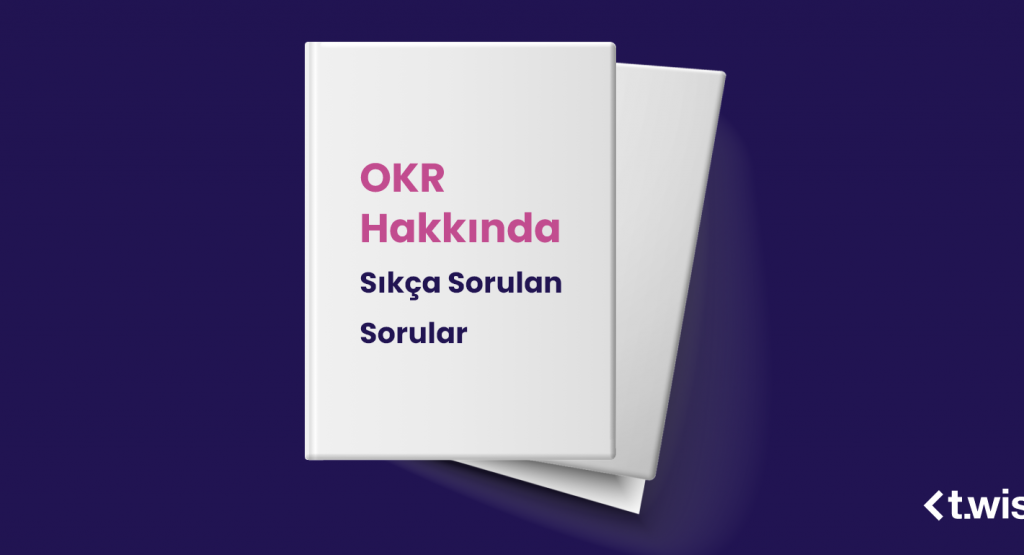OKR Hakkında Sıkça Sorulan Sorular