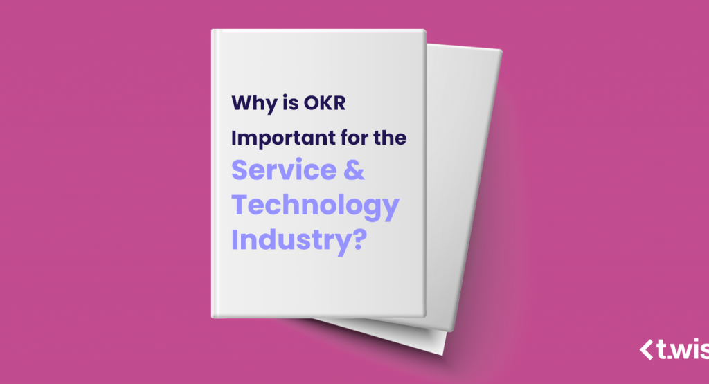 Why is OKR Important for the Service & Technology Industry?