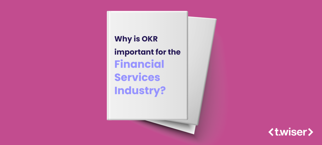 Why is OKR important for the Financial Services Industry?