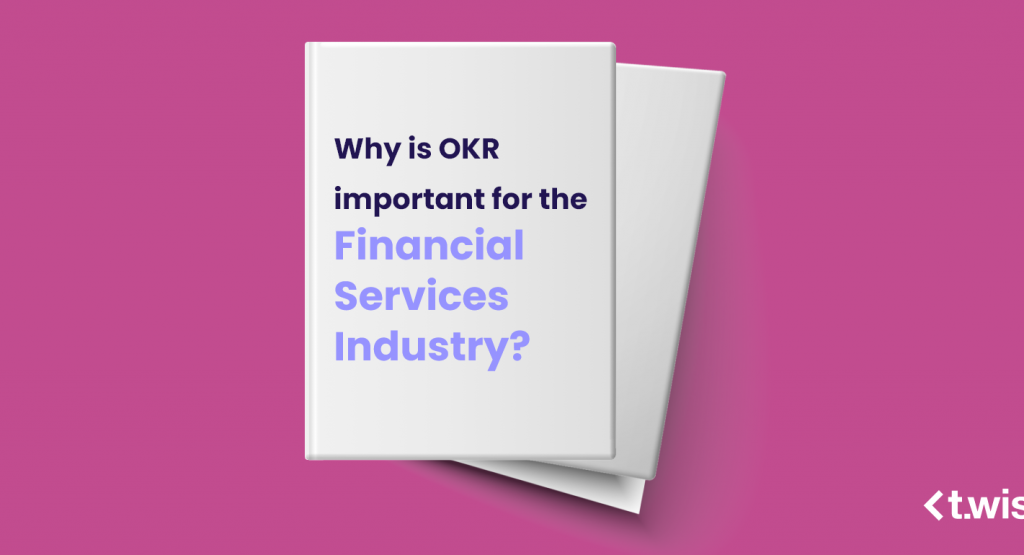 Why is OKR important for the Financial Services Industry?