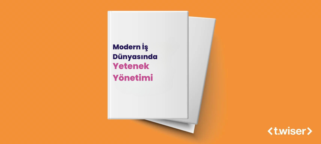 Modern İş Dünyasında Yetenek Yönetimi