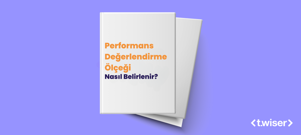 Performans Değerlendirme Ölçeği Nasıl Belirlenir?