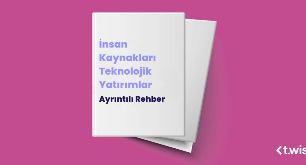 İnsan Kaynakları Teknolojik Yatırımlar Ayrıntılı Rehber
