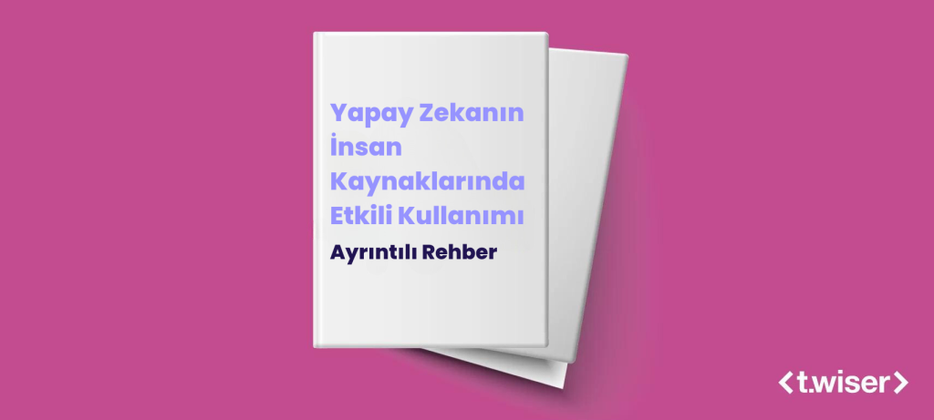 Yapay Zekanın İnsan Kaynaklarında Etkili Kullanımı