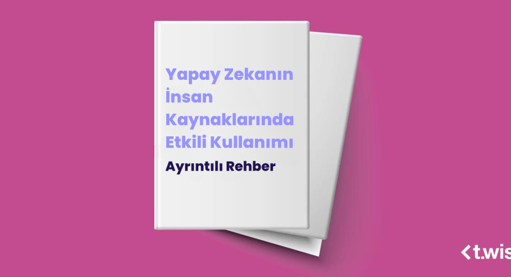 Yapay Zekanın İnsan Kaynaklarında Etkili Kullanımı
