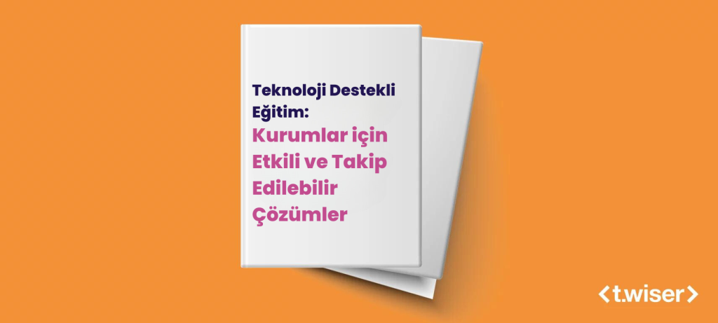 Teknoloji Destekli Eğitim:  Kurumlar için Etkili ve Takip Edilebilir Çözümler