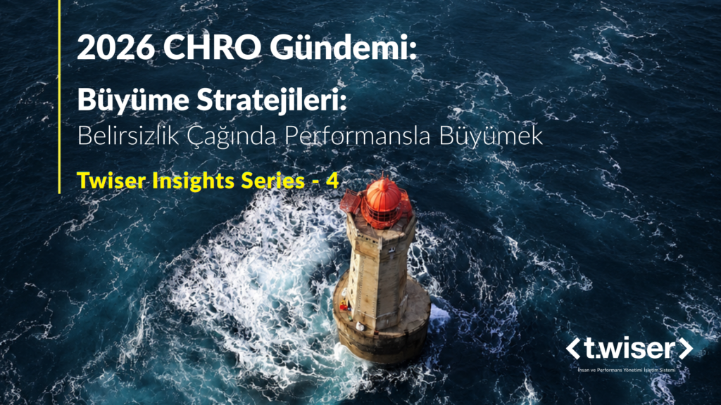 Twiser Insights Series 4: Büyüme Stratejileri, Belirsizlik Çağında Performansla Büyümek